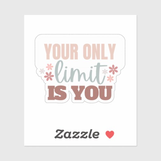 「Your Limit is You」 – ビニールカスタムカットシール シール (シート)