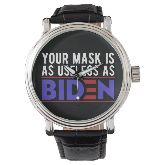 Your Mask Is As Useless As Biden 腕時計 (正面)