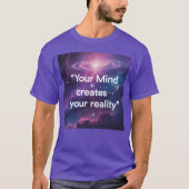 Your Mind Creates Your Reality Motivatio gift Tシャツ (正面)