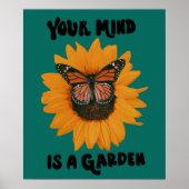 Your Mind Is A Garden -Monarch Butterfly Sunflower ポスター (正面)