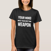Your mind is your best weapon. Strategy and intell Tシャツ (正面)