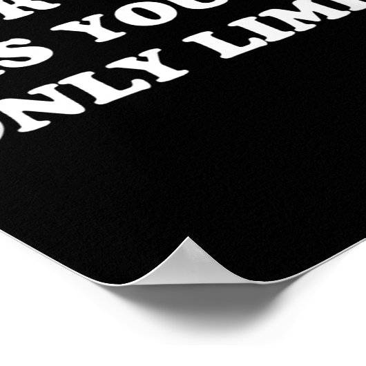 Your Mind Is Your Only Limit Motivational Sitive T ポスター (角)