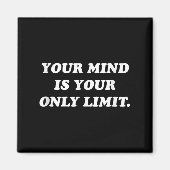 Your Mind Is Your Only Limit Motivational Sitive T マグネット (正面)