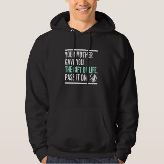 Your Mother Gave You Life Pass It On Pro Life Fetu パーカ