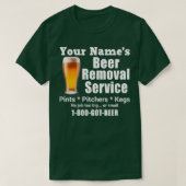 Your Name s Beer Removal Service Pains Pinchers Ke Tシャツ (デザイン正面)