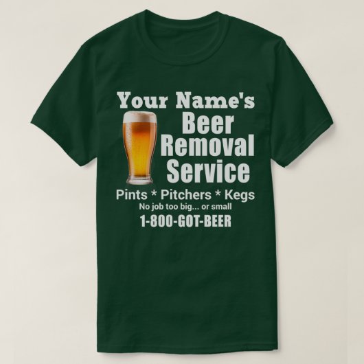 Your Name s Beer Removal Service Pains Pinchers Ke Tシャツ (デザイン正面)