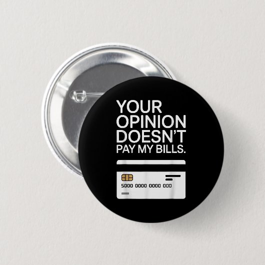 Your Onion Doesn't Pay My Bills Success Hustle Mot 缶バッジ (正面&裏面)