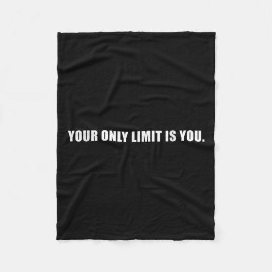 Your Only Limit Is You Insrational Motivational Sl フリースブランケット (正面)