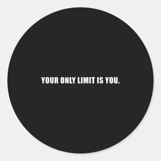 Your Only Limit Is You Insrational Motivational Sl ラウンドシール (正面)