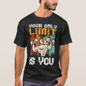 your only limit is you workout bench press bodybui tシャツ (正面)