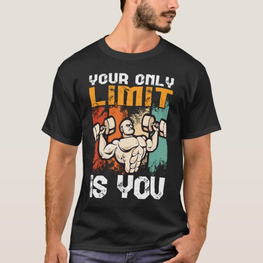 your only limit is you workout bench press bodybui tシャツ (正面)