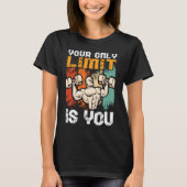 your only limit is you workout bench press bodybui tシャツ (正面)