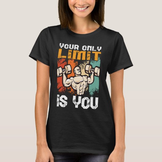 your only limit is you workout bench press bodybui tシャツ (正面)