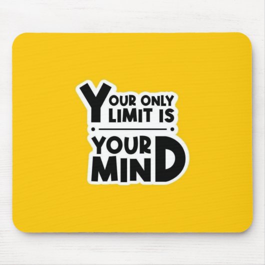 Your Only Limit Is Your Mind Mouse Pad マウスパッド (正面)