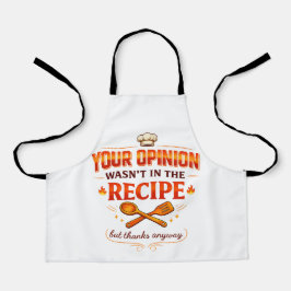 Your Opinion Wasn’t in the Recipe but thanks エプロン