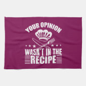 Your Opinion Wasn't in the Recipe Funny Saying キッチンタオル (横)