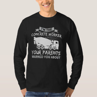 Your Parents Warned You About Concrete Mixer Drive Tシャツ