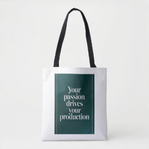 Your Passion Drives Your Production オプション2 トートバッグ