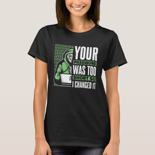 Your Password Was Too Short Black Hat Ethical Hack Tシャツ (正面)
