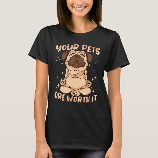 Your pets are worth it Animal Pet Store Tシャツ (正面)