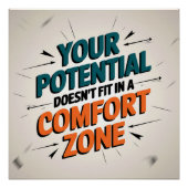 Your Potential Doesn't Fit In A Comfort Zone ポスター (正面)
