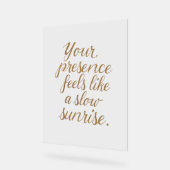Your Presence: A Slow Sunrise アクリルサイン (傾斜)