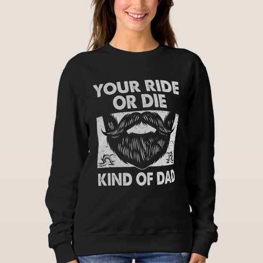 Your Ride Kind of Dad Sayings Old Man Quotes Daddy スウェットシャツ (正面)