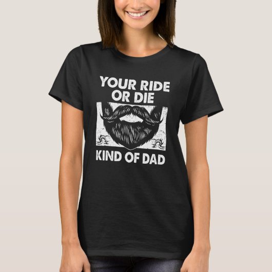 Your Ride Kind of Dad Sayings Old Man Quotes Daddy Tシャツ (正面)