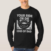 Your Ride Kind of Dad Sayings Old Man Quotes Daddy Tシャツ (正面)