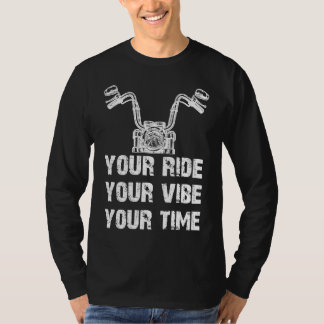 Your Ride Your Vibe Your Time Chopper Vintage Bike Tシャツ