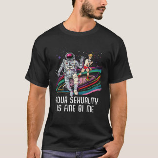 Your Sexuality Is Fine Bi Me Bisexual Bisexuality  Tシャツ