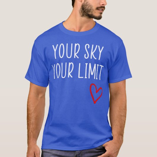 your sky cool quote funny tシャツ (正面)