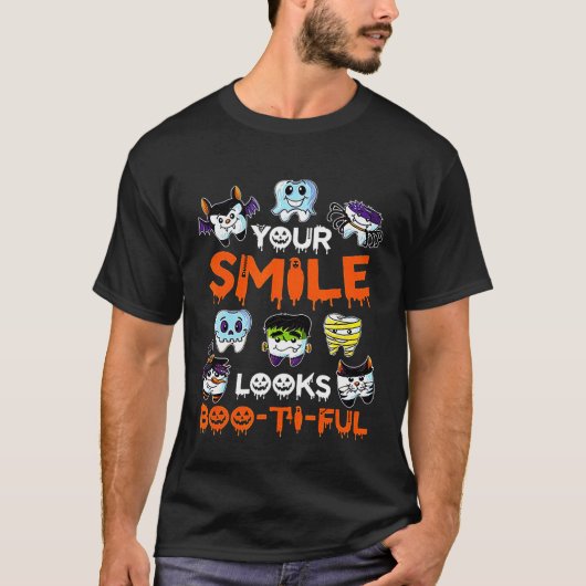 Your Smile Looks Boo Ti Ful Tシャツ (正面)