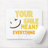 Your Smile Means Everything Mousepad マウスパッド (マウス)