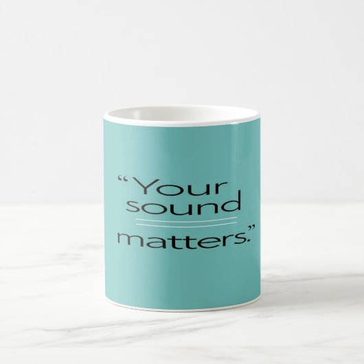 Your Sound Matters オプション2 コーヒーマグカップ (中央)