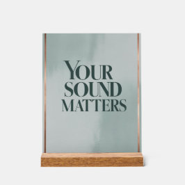 Your Sound Matters オプション3 アクリルサイン