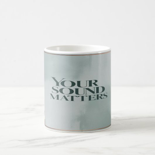 Your Sound Matters オプション3 コーヒーマグカップ (中央)