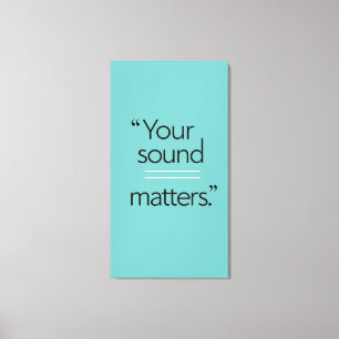 Your Sound Matters 2 キャンバスプリント