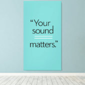 Your Sound Matters 2 キャンバスプリント (インサイチュ (ウッドフロア))