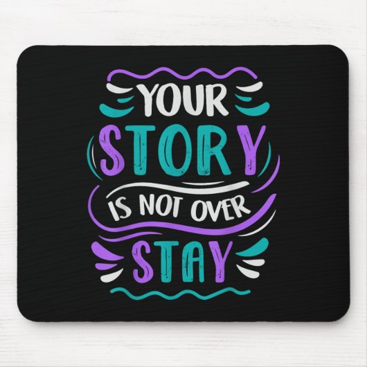 Your Story Is Not Over Stay  マウスパッド (正面)