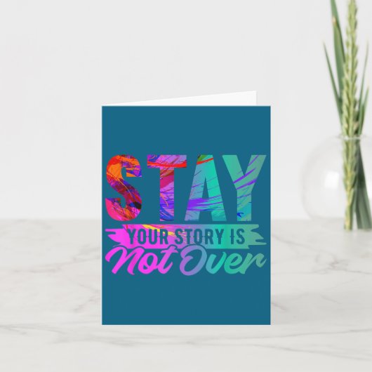Your Story Is Not Over Stay Shirt Suicide Preventi カード (正面)