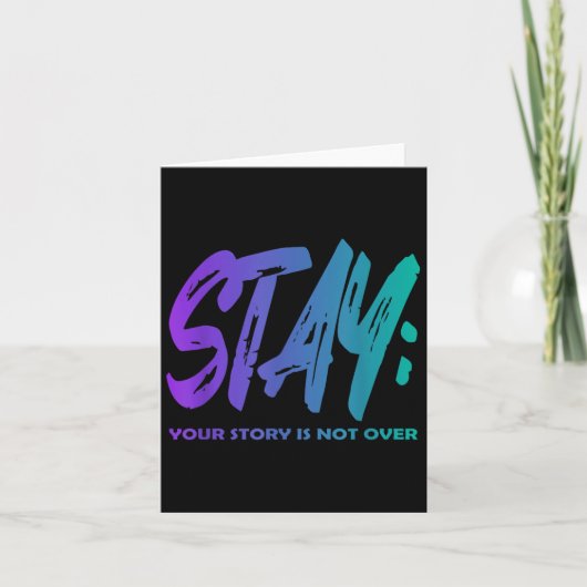 Your Story Is Not Over Stay Suicide Prevention Awa カード (正面)
