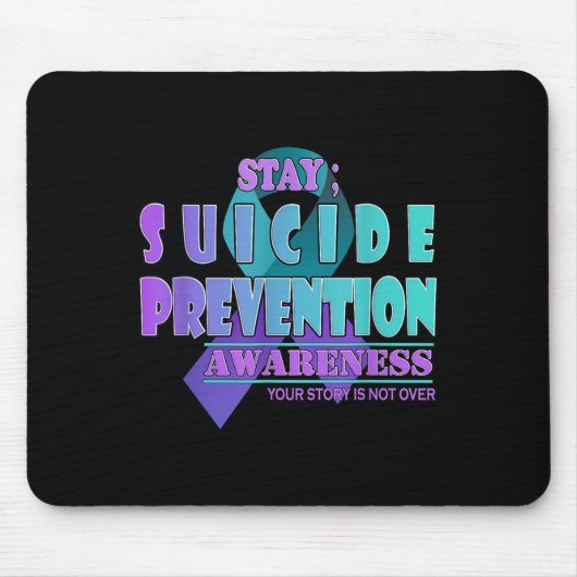 Your Story Is Not Over Stay Suicide Prevention Awa マウスパッド (正面)