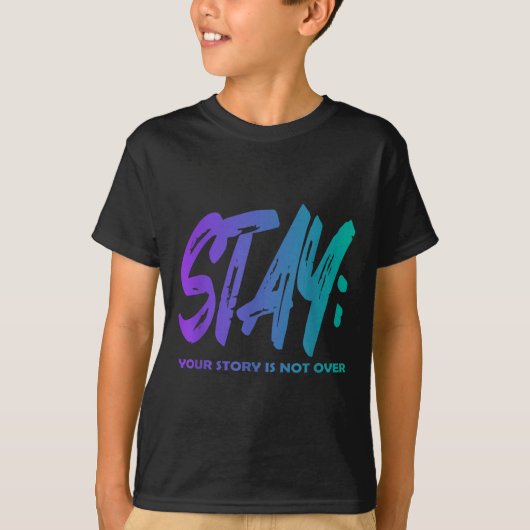 Your Story Is Not Over Stay Suicide Prevention Awa Tシャツ (正面)