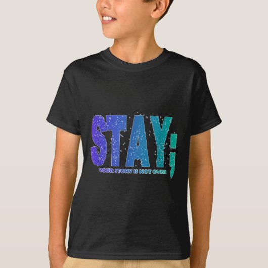 Your Story Is Not Over Stay Suicide Prevention Awa Tシャツ (正面)
