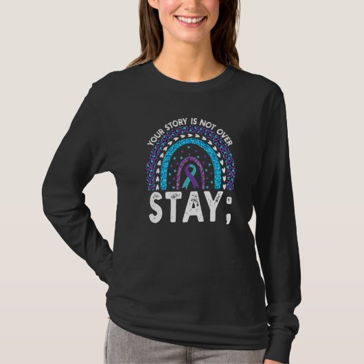 Your Story Is Not Over Stay Suicide Prevention Rai Tシャツ (正面)
