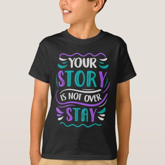 Your Story Is Not Over Stay Tシャツ (正面)
