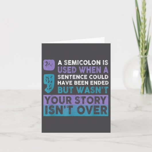 Your Story Isn't Over A Semicolon Is Used Your Sto カード (正面)