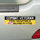 Your Tailgatingは私のPTSD救済退役軍人ではない バンパーステッカー (車上)