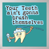 Your Teeth Aint Gonna Brush Themselves ポスター (正面)